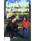 Look Out For Strangers and Those That You Know