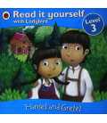 Read it Yourself: Hansel and Gretel