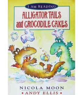 I am Reading: Alligator Tails and Crocodile Cakes