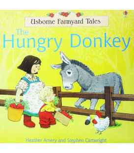 Farmyard Tales: The Hungry Donkey