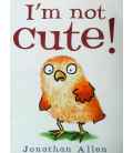 I'm Not Cute!