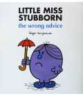 Little Miss Stubborn: The Wrong Advice