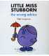 Little Miss Stubborn: The Wrong Advice