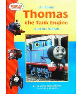 All About Thomas the Tank Engine and Friends