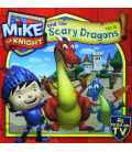 Mike the Knight and the Scary Dragons