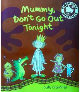 Mummy Don't Go Out Tonight