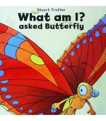 What Am I? Asked Butterfly