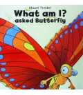 What Am I? Asked Butterfly