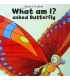 What Am I? Asked Butterfly