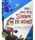Who are you, Stripy Horse?