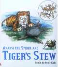 Anansi The Spider and Tiger's Stew