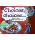 Choices, Choices