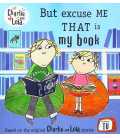 But Excuse Me That is My Book (Charlie and Lola)