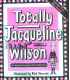 Totally Jacqueline Wilson