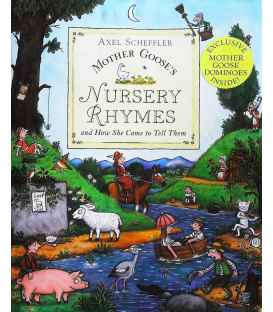 Mother Goose's Nursery Rhymes: And How She Came to Tell Them