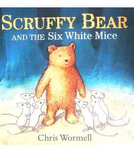 Scruffy Bear and the Six White Mice