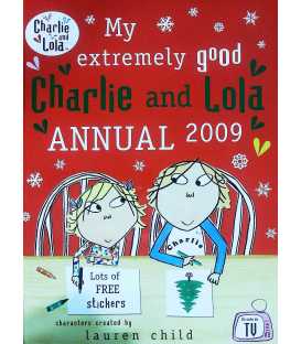 My Extremely Good Charlie and Lola Annual 2009