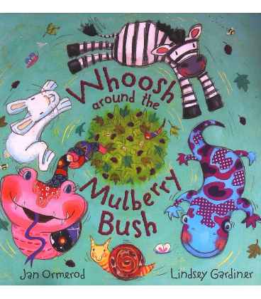 Whoosh Around the Mulberry Bush