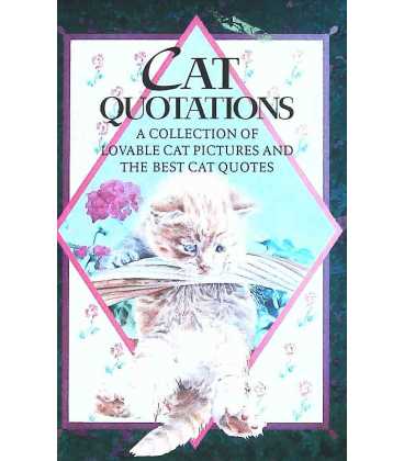 Cat Quotations: A Collection of Lovable Cat Pictures and the Best Cat Quotes