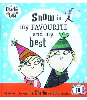 Charlie and Lola: Snow is my Favourite and my Best