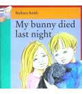 My Bunny Died Last Night
