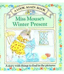 Miss Mouse's Winter Present (A Look Again Book)