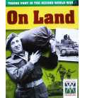On Land (Taking Part in the Second World War)
