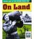 On Land (Taking Part in the Second World War)