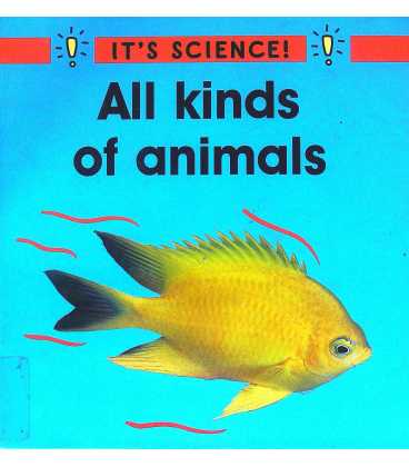All Kinds of Animals (It's Science!)