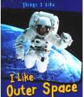 I Like Outer Space (Things I Like)