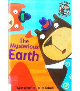 The Mysterious Earth (Bear Detectives)