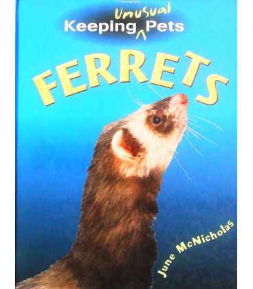 Ferrets (Keeping Unusual Pets)