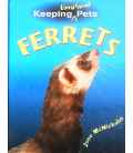 Ferrets (Keeping Unusual Pets)