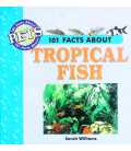 101 Facts About Tropical Fish