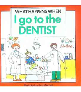 What Happens When I Go to the Dentist
