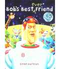 Bobs Best-Ever Friend