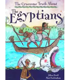 The Egyptians (Gruesome Truth About)