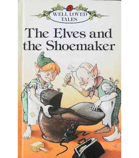 The Elves and the Shoemaker (Well Loved Tales)
