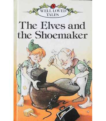 The Elves and the Shoemaker (Well Loved Tales)