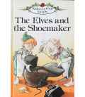 The Elves and the Shoemaker (Well Loved Tales)