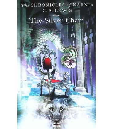The Silver Chair (Chronicles of Narnia)
