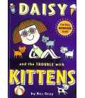 Daisy and the Trouble with Kittens