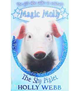 The Shy Piglet (Magic Molly)