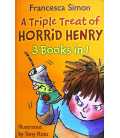 A Triple Treat of Horrid Henry, 3 Books in 1