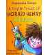 A Triple Treat of Horrid Henry, 3 Books in 1