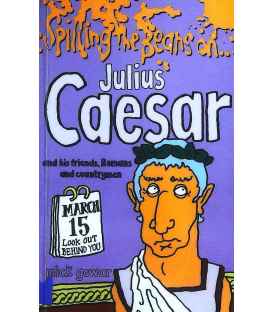 Julius Caesar and His Friends, Romans and Countrymen