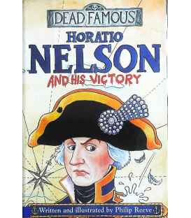 Horatio Nelson and His Victory (Dead Famous)