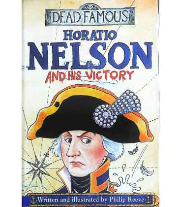 Horatio Nelson and His Victory (Dead Famous)