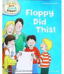 Read with Biff, Chip, and Kipper: First Stories, Level 1:Floppy Did This!