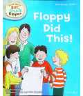 Read with Biff, Chip, and Kipper: First Stories, Level 1:Floppy Did This!